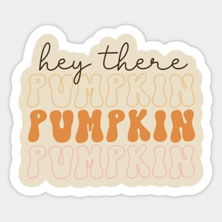 Hey There Pumpkin Sticker